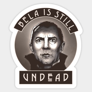 Bela is Still Undead Sticker